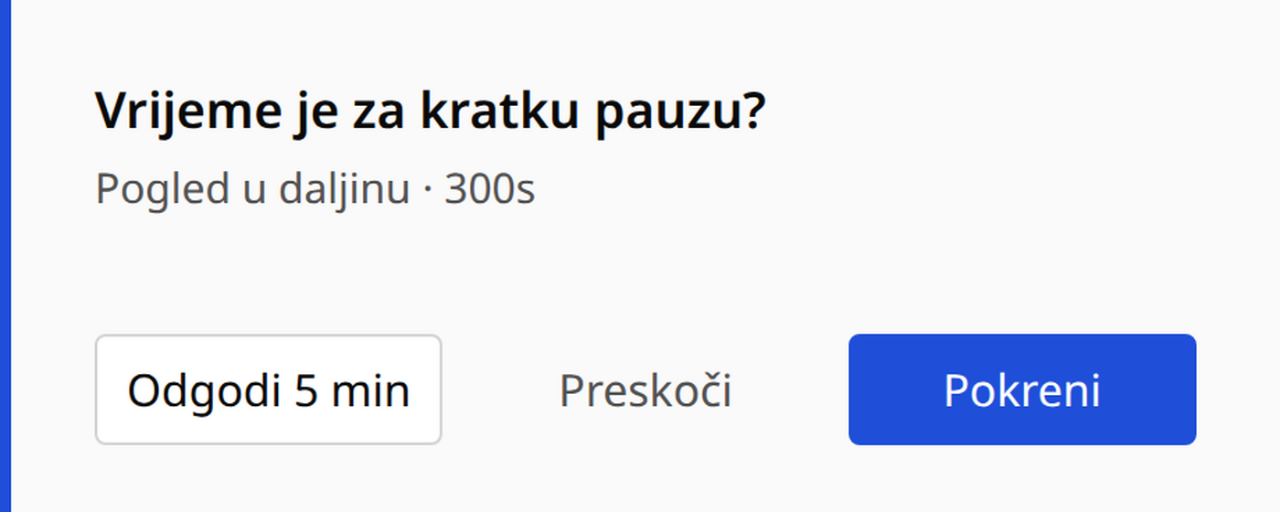 Obavijest o odmoru u donjem desnom kutu zaslona, s gumbima za pokretanje, odgodu i preskakanje.